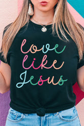 Black Love Like Jesus Crew Neck Graphic Tee - Aaria Tees