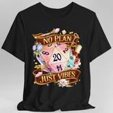 D&D Shirt No Plan Just Vibes - Aaria Tees