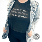 Wears black. Loves coffee. Avoids People. Black Short Sleeve Crop Top Tee - Aaria Tees