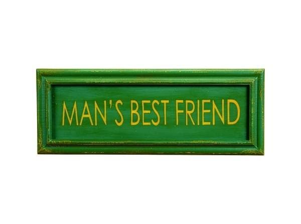 Man's Best Friend Wood Sign - Aaria Tees