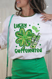 White Lucky and Caffeinated Clover Graphic St Patrick Tee Aaria Tees