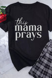 Black This mama prays Graphic Plain Tee Aaria Tees