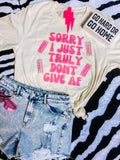 Sorry, I Truly Don't Give AF Western Graphic Tee - Aaria Tees Aaria Tees