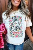 White He is Risen Floral Printed T Shirt Aaria Tees
