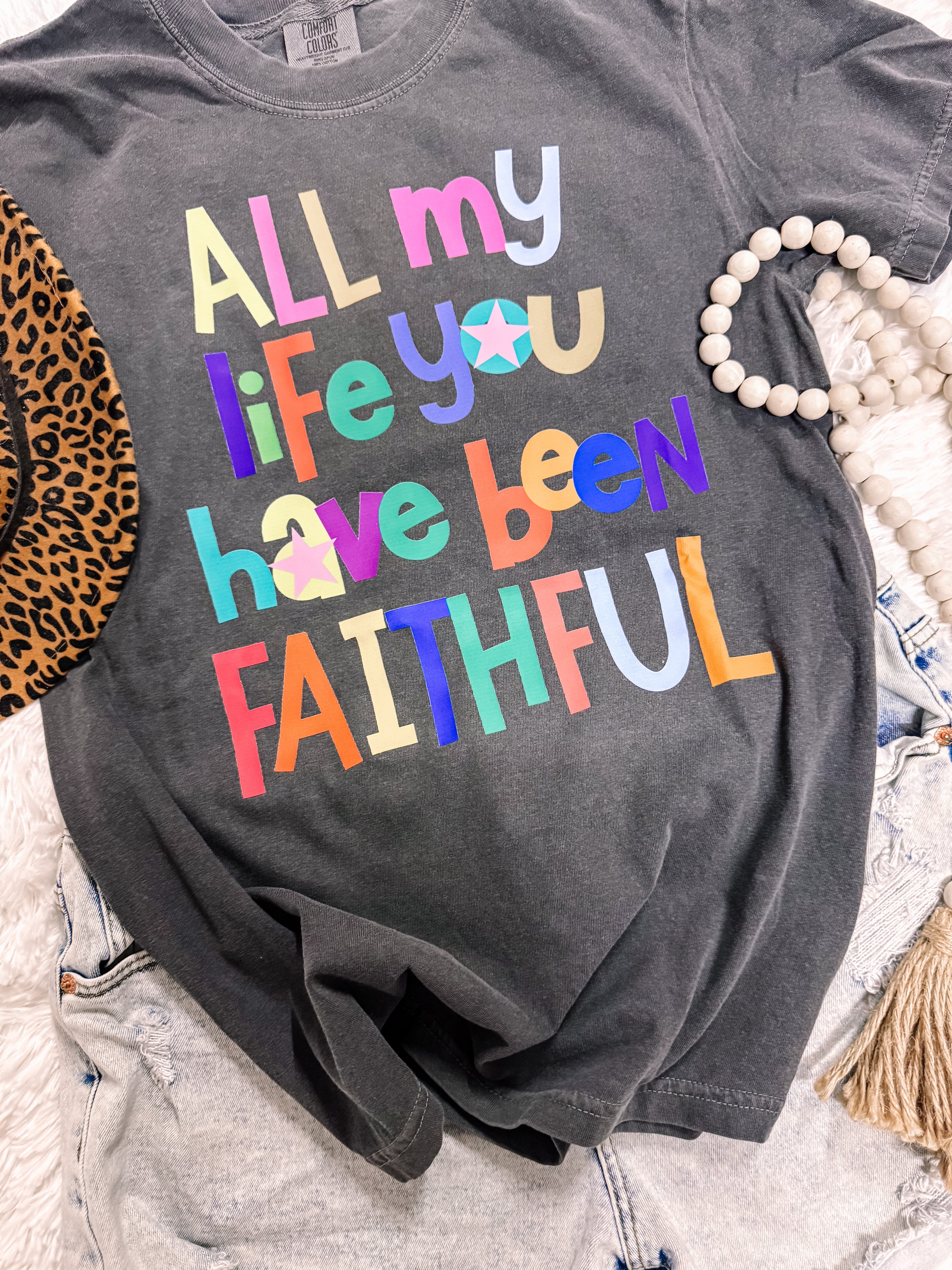 All of My Life you Have Been Faithful Comfort Colors Faith Graphic Tee - Aaria Tees Aaria Tees