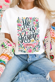 White He is Risen Floral Printed T Shirt Aaria Tees