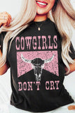 Black COWGIRL DONT CRY Steer Head Print Short Sleeve Top - Aaria Tees Aaria Tees