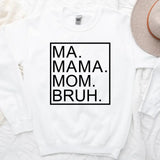 Ma Mama Mom Bruh T-Shirt – Funny Mom Sweatshirt Mother's Day Gift - Aaria Tees Aaria Tees