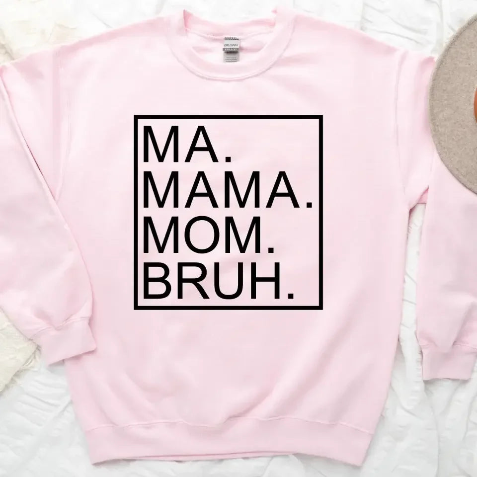 Ma Mama Mom Bruh T-Shirt – Funny Mom Sweatshirt Mother's Day Gift - Aaria Tees Aaria Tees