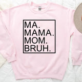 Ma Mama Mom Bruh T-Shirt – Funny Mom Sweatshirt Mother's Day Gift - Aaria Tees Aaria Tees