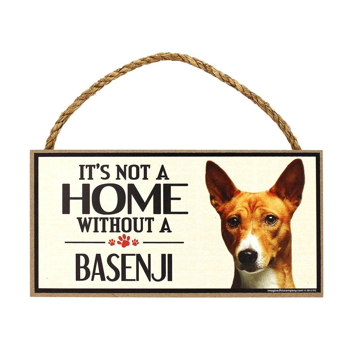 It's Not a Home Without a Dog Sign - Aaria Tees
