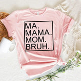 Ma Mama Mom Bruh T-Shirt – Funny Mom Sweatshirt Mother's Day Gift - Aaria Tees Aaria Tees