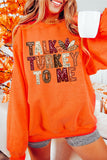 Orange TALK TURKEY TO ME Heat Transfer Printing Graphic Thanksgiving Holiday Sweatshirt Aaria Tees