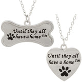 Until They All have a Home&trade; Necklace - Aaria Tees Aaria Tees