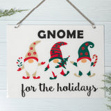 Gnome For The Holiday Outdoor Sign - Aaria Tees Aaria Tees