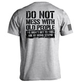 Do Not Mess With Old People - Aaria Tees Aaria Tees