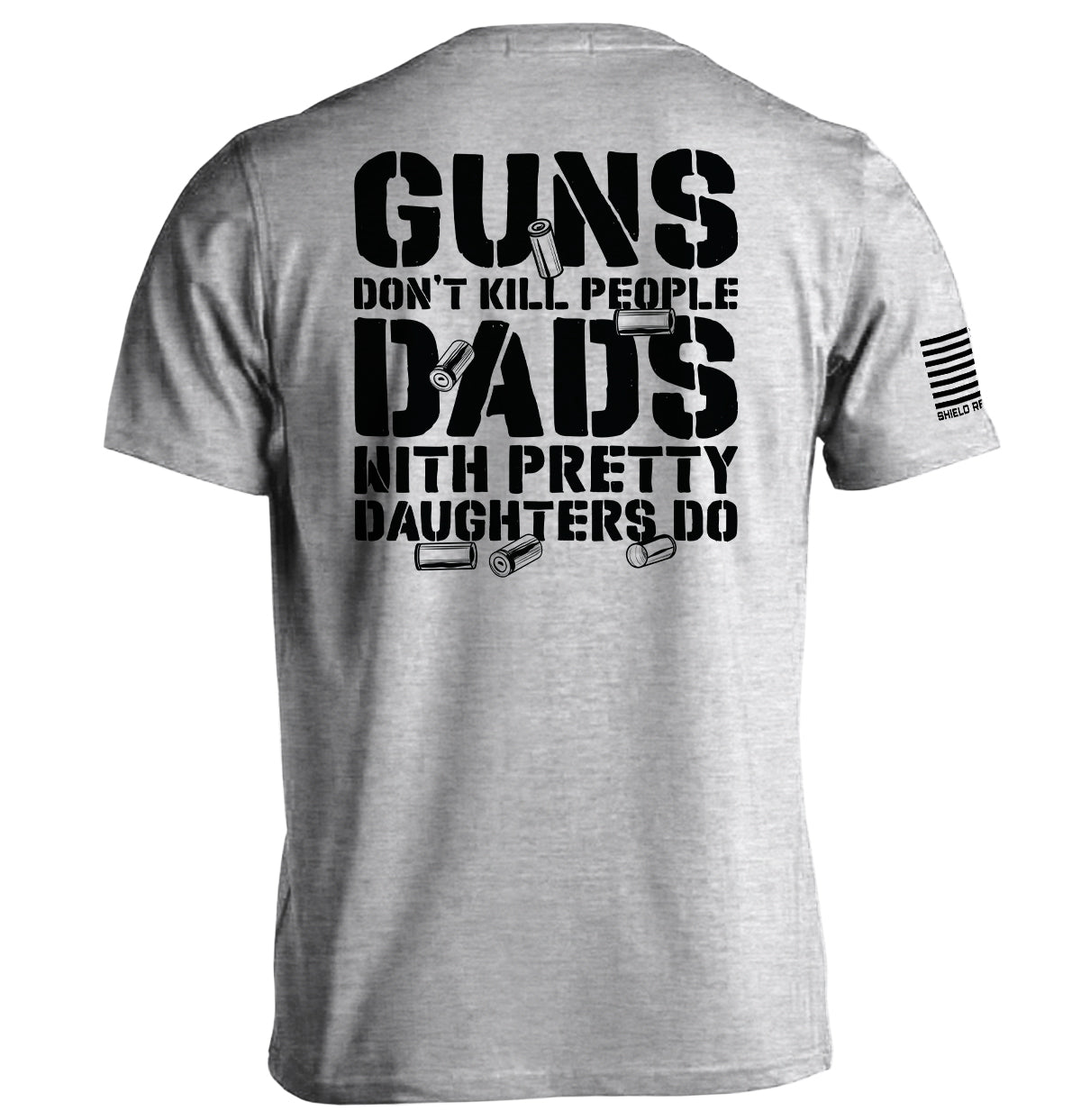 Guns Don't Dads With Daughters Do - Aaria Tees Aaria Tees