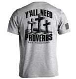Y'all Need Proverbs Not Pronouns - Aaria Tees Aaria Tees
