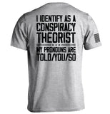 I Identify As A Conspiracy Theorist Aaria Tees
