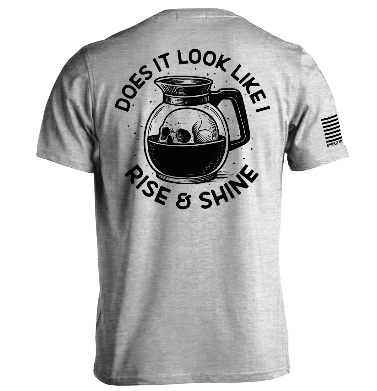 Does It Look Like I Rise & Shine - Aaria Tees Aaria Tees