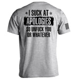 I Suck at Apologies - Aaria Tees Aaria Tees