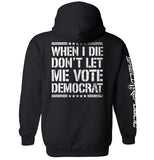 When I Die Don't Let Me Vote Democrat Aaria Tees