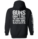 Guns Don't Fill The Emptiness In Your Soul Aaria Tees