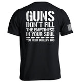 Guns Don't Fill The Emptiness In Your Soul Aaria Tees