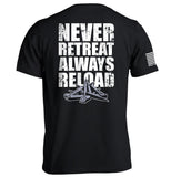 Never Retreat Always Reload - Aaria Tees Aaria Tees