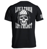 Life's Tough Get A Helmet Aaria Tees