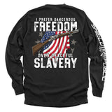Dangerous Freedom Over Peaceful Slavery Aaria Tees