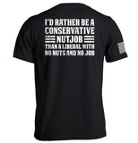 I'd Rather Be A Conservative Nutjob - Aaria Tees Aaria Tees