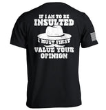 If I Am To Be Insulted Aaria Tees