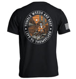 Tumbleweeds Are Best Left To Themselves Aaria Tees
