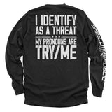 I Identify As A Threat - Aaria Tees Aaria Tees