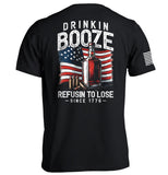Drinkin' Booze Refusin' To Lose Aaria Tees