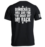 Democrats Will Give You The Shirt Off My Back Aaria Tees