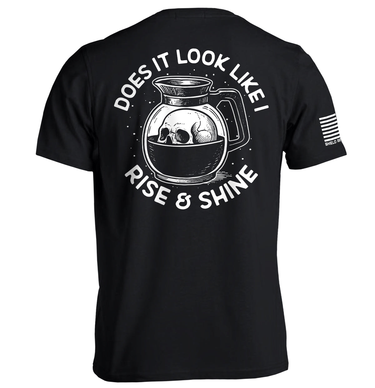 Does It Look Like I Rise & Shine - Aaria Tees