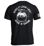 Does It Look Like I Rise & Shine - Aaria Tees Aaria Tees
