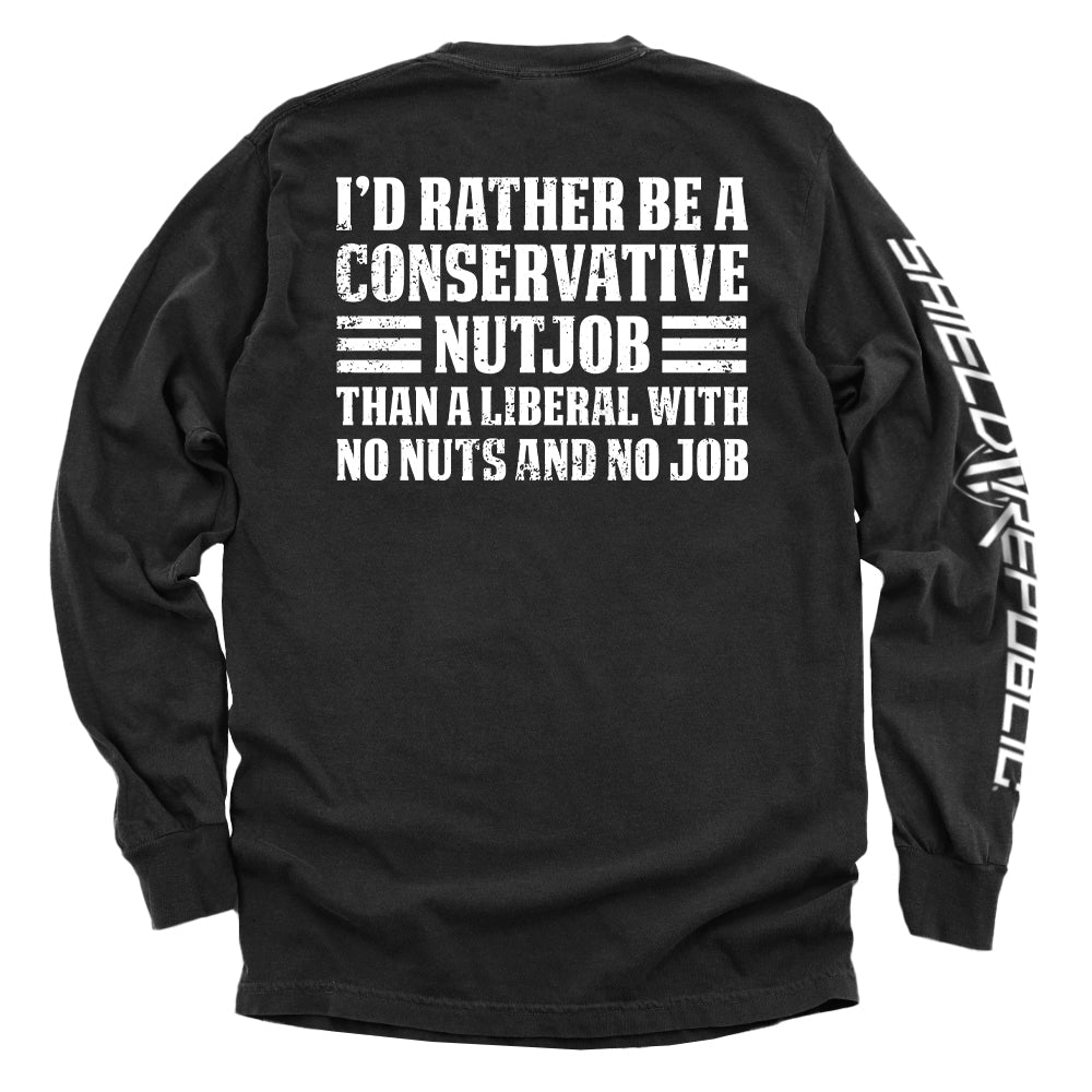 I'd Rather Be A Conservative Nutjob - Aaria Tees Aaria Tees