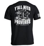 Y'all Need Proverbs Not Pronouns - Aaria Tees Aaria Tees