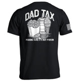 Dad Tax Making Sure It's Not Poison Aaria Tees