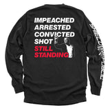 Impeached Arrested Convicted Shot Still Standing Aaria Tees