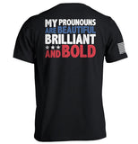 My Pronouns Are Beautiful Brilliant And Bold Aaria Tees