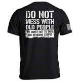 Do Not Mess With Old People - Aaria Tees Aaria Tees