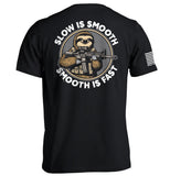 Slow is Smooth Smooth is Fast - Aaria Tees Aaria Tees