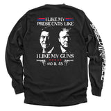 I Like My Presidents Like I Like My Guns 40 and 45 Aaria Tees