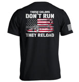 These Colors Don't Run They Reload Aaria Tees