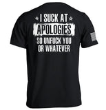 I Suck at Apologies - Aaria Tees Aaria Tees