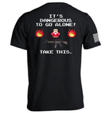 It's Dangerous to Go Alone - Aaria Tees Aaria Tees